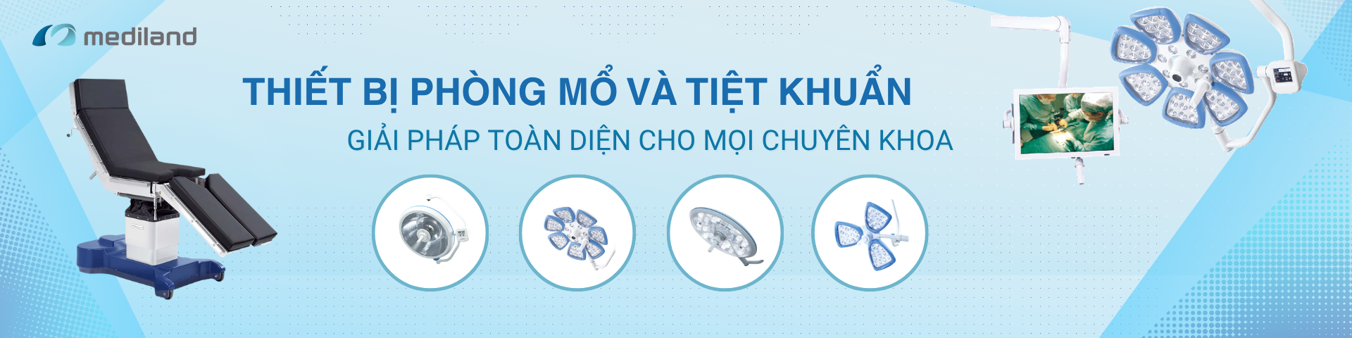 THIẾT BỊ PHÒNG MỔ VÀ TIỆT KHUẨN MEDILAND (Đài Loan)